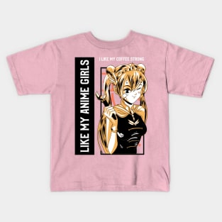 LIKE MY COFFEE STRONG LIKE MY ANIME GIRLS Kids T-Shirt